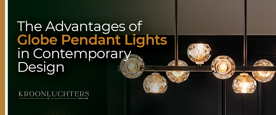 The Advantages of Globe Pendant Lights in Contemporary Design